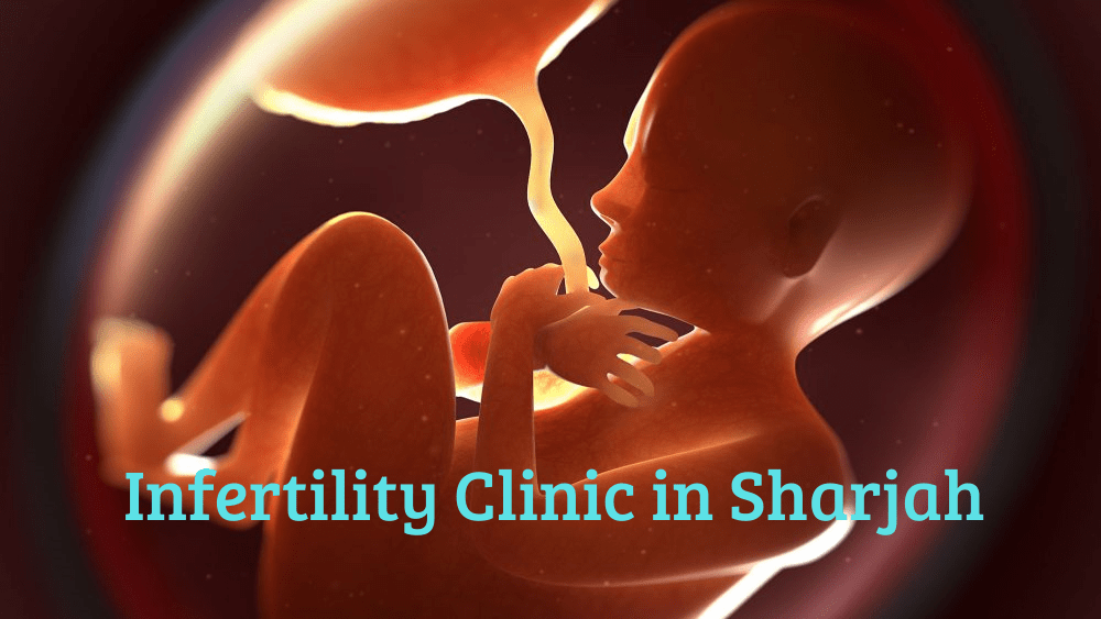 Infertility Clinic in Sharjah